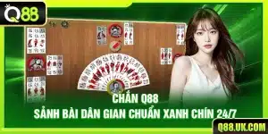 Chắn Q88 – Sảnh Bài Dân Gian Chuẩn Xanh Chín 24/7