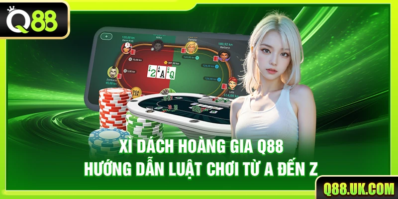 Đối đầu với Xì Dách Hoàng Gia