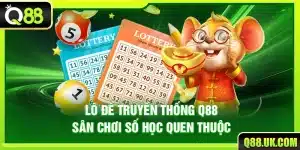 Lô Đề Truyền Thống Q88 – Sân Chơi Số Học Quen Thuộc