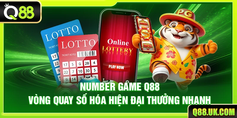 Number Game Q88 – Vòng Quay Số Hóa Hiện Đại Thưởng Nhanh