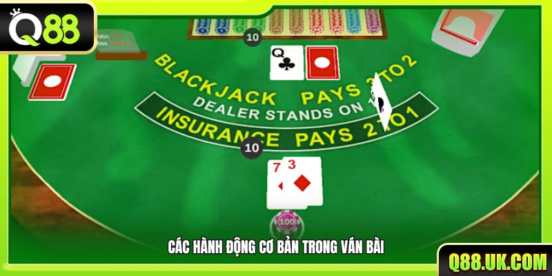 Các lựa chọn hành động phổ biến trong ván Blackjack