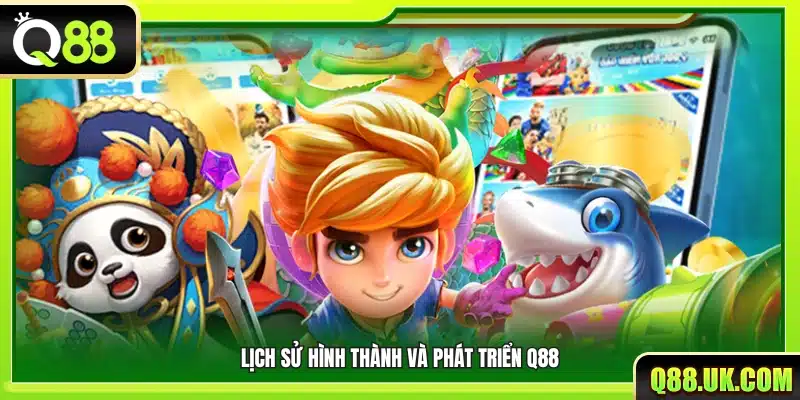 Giới thiệu Q88 cùng hành trình hình thành và phát triển