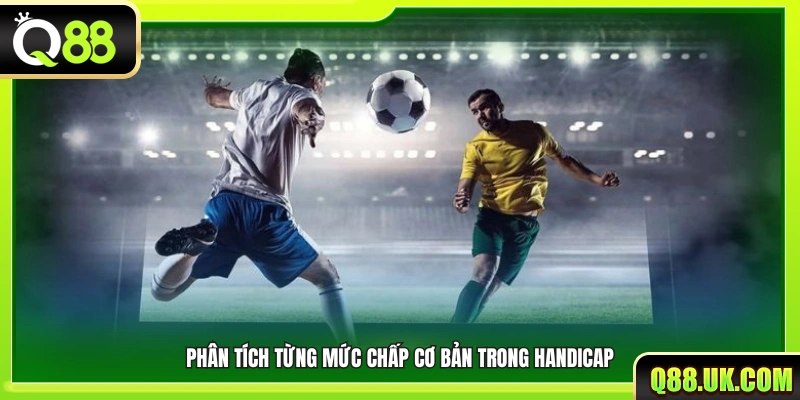 Đánh giá ý nghĩa của các mức chấp phổ biến trong Handicap