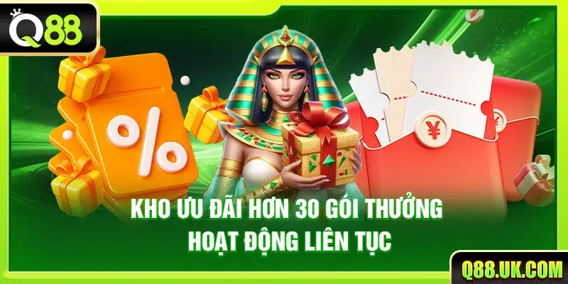 Kho ưu đãi hơn 30 gói thưởng hoạt động liên tục
