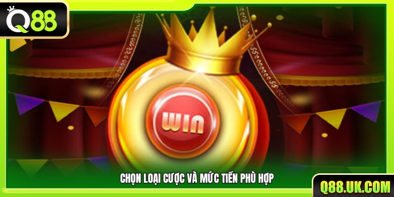 Tiếp theo, hãy chọn kiểu cược và số tiền muốn đặt