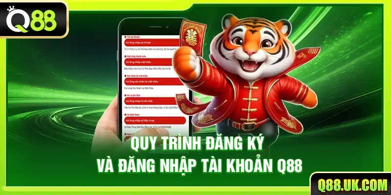 Quy trình đăng ký và đăng nhập tài khoản Q88