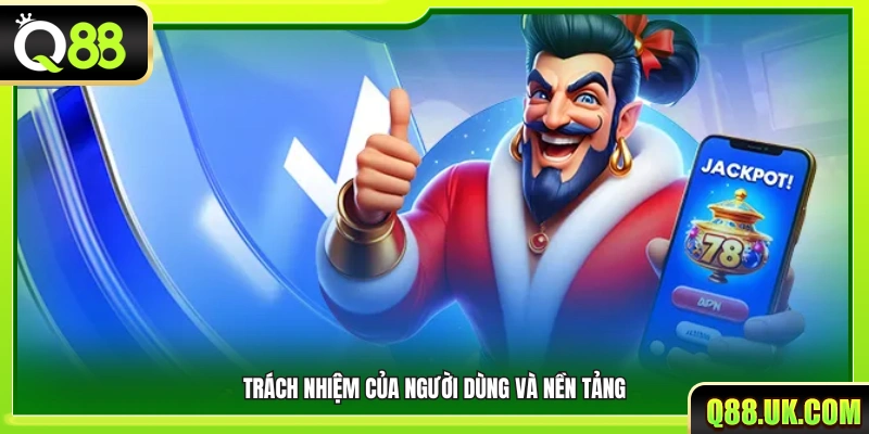 Nghĩa vụ của người chơi và hệ thống 